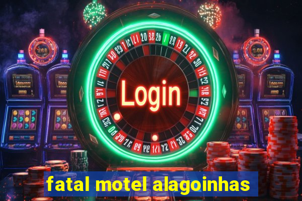 fatal motel alagoinhas